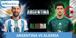Phân Tích Trận Argentina Vs Algeria World Cup 17/06 08:00